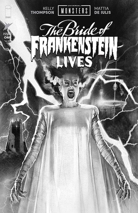 UNIVERSAL MONSTERS BRIDE OF FRANKENSTEIN LIVES #1 1:25 JOSHUA MIDDLETON B&W VARIANT