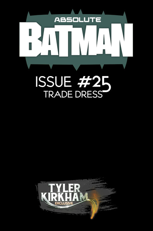 ABSOLUTE BATMAN #25 TYLER KIRKHAM EXCLUSIVE VARIANT