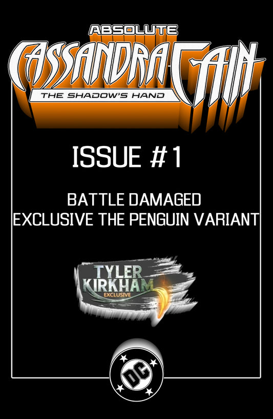 ABSOLUTE CASSANDRA CAIN THE SHADOWS HAND #1 TYLER KIRKHAM BATTLE DAMAGED EXCLUSIVE